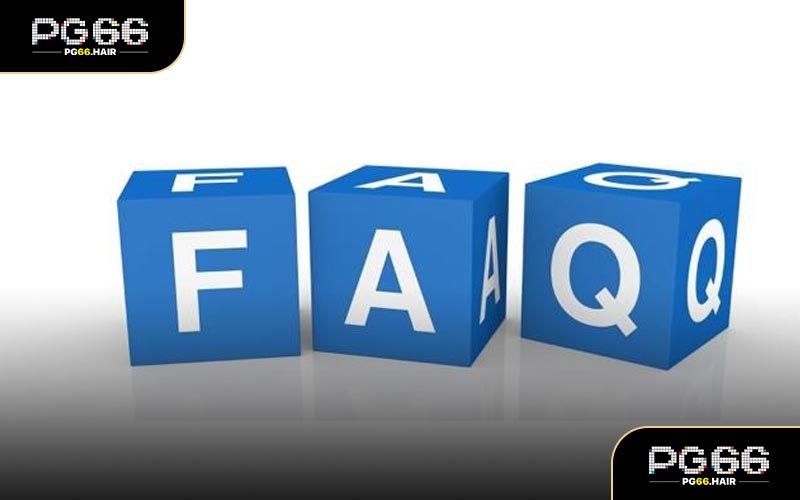 FAQs -Một số câu hỏi liên quan đến rút tiền PG66